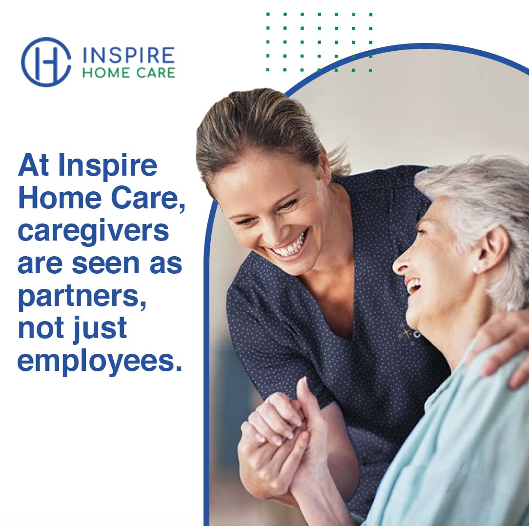 Inspire Home Care caregivers are seen as partner
